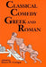 Classical Comedy: Greek and Roman: Six Plays by Robert W. Corrigan