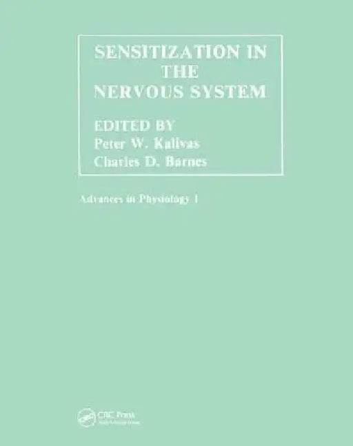 Sensitization in the Nervous System by Charles D. Barnes
