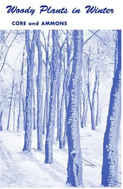 Woody Plants in Winter by Earl L. Core