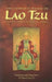 The Complete Works of Lao Tzu: Tao Teh Ching and Hua Hu Ching by Hua Ching Ni