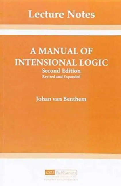 A Manual of Intensional Logic by Johan F. a. K. Van Benthem