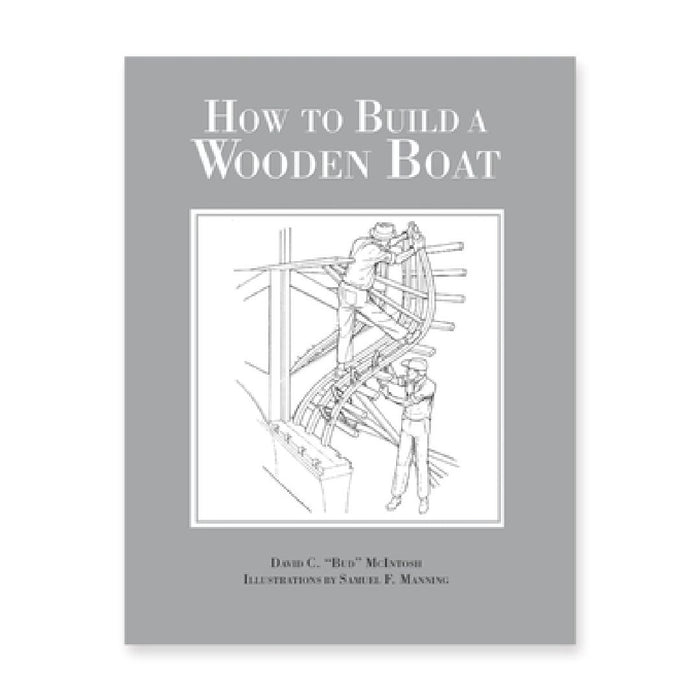 How to Build a Wooden Boat by David C. McIntosh