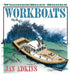 Workboats by Jan Adkins, Jan Adkins