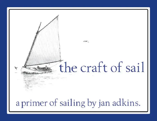 The Craft of Sail by Adkins Jan