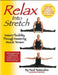 Relax Into Stretch: Instant Flexibility Through Mastering Muscle Tension by Pavel Tsatsouline