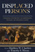 Displaced Persons: Theological Reflection on Immigration, Refugees, and Marginalization by Matthew W. Charlton