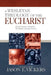 A Wesleyan Theology of the Eucharist: The Presence of God for Christian Life and Ministry by Jason E. Vickers