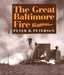 The Great Baltimore Fire by Peter B. Petersen