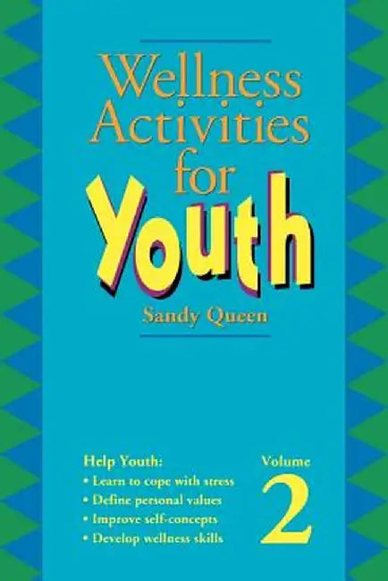 Wellness Activities for Youth by Sandy Queen