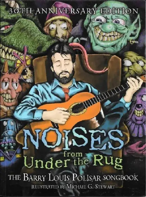Noises from Under the Rug: The Barry Louis Polisar Songbook by Barry Louis Polisar