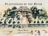Plantations by the River: Watercolor Paintings from St. Charles Parish, Louisiana, by Father Joseph M. Paret, 1859 by Marcel Boyer, Jay Edwards