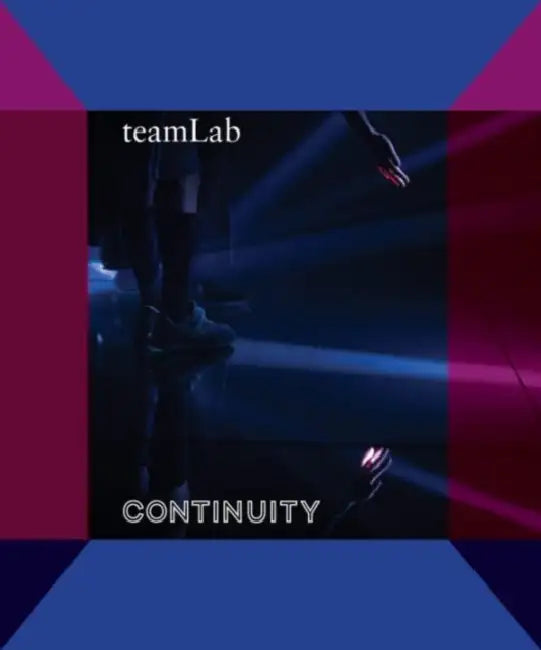 Teamlab: Continuity by Karin G. Oen, Miwako Tezuka, Yuki Morishima