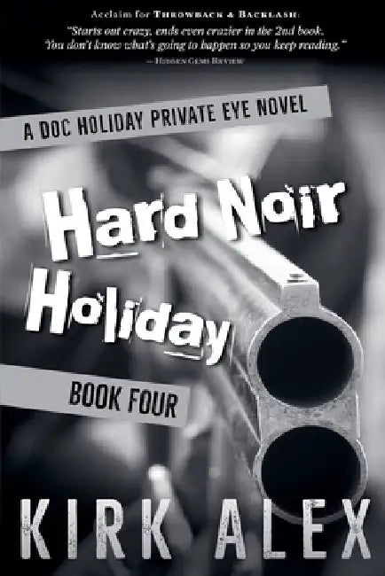 Hard Noir Holiday by Kirk Alex