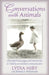 Conversations with Animals: Cherished Messages and Memories as Told by an Animal Communicator by Lydia Hiby