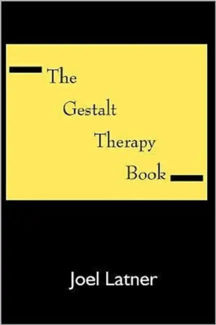 The Gestalt Therapy Book by Joel Latner
