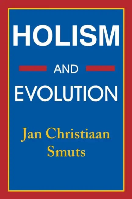 Holism and Evolution by Jan Christiaan Smuts