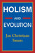 Holism and Evolution by Jan Christiaan Smuts