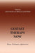 Gestalt Therapy Now by Irma Lee Shepherd, Joen Fagen