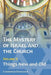 The Mystery of Israel and the Church, Vol. 2: Things New and Old by Lawrence Feingold