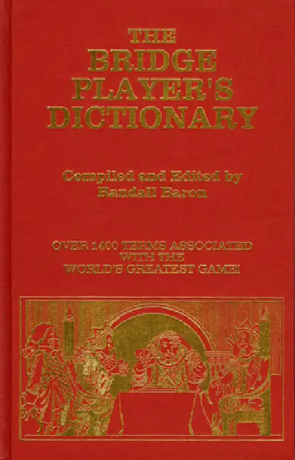The Bridge Players Dictionary by Randall Baron