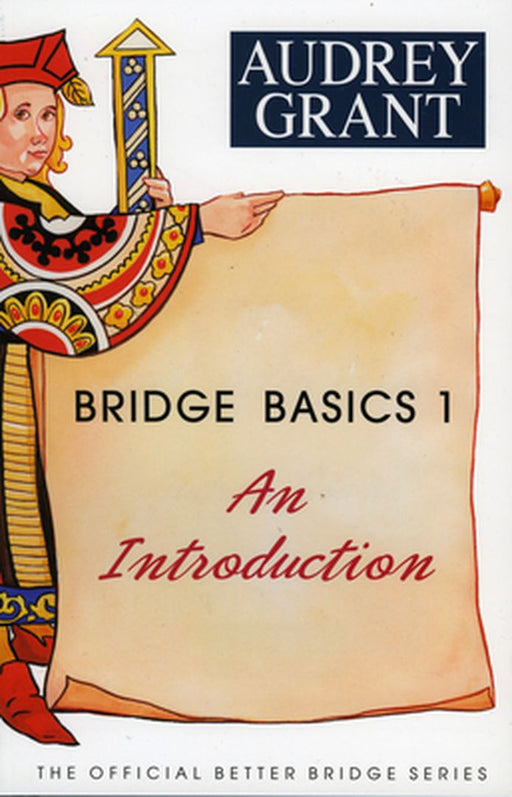 Bridge Basics 1: An Introduction by Audrey Grant