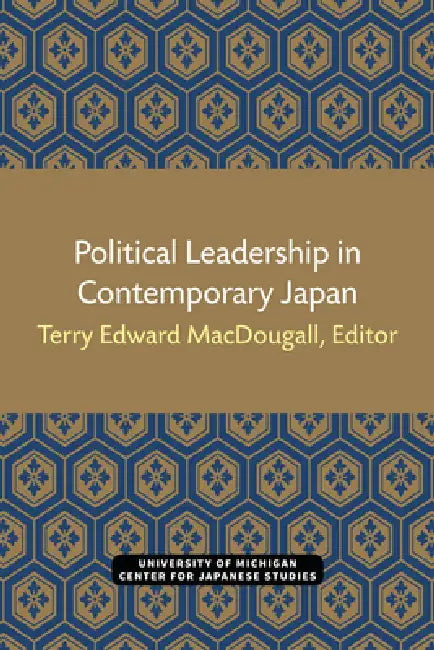 Political Leadership in Contemporary Japan: Volume 1 by Terry Macdougall