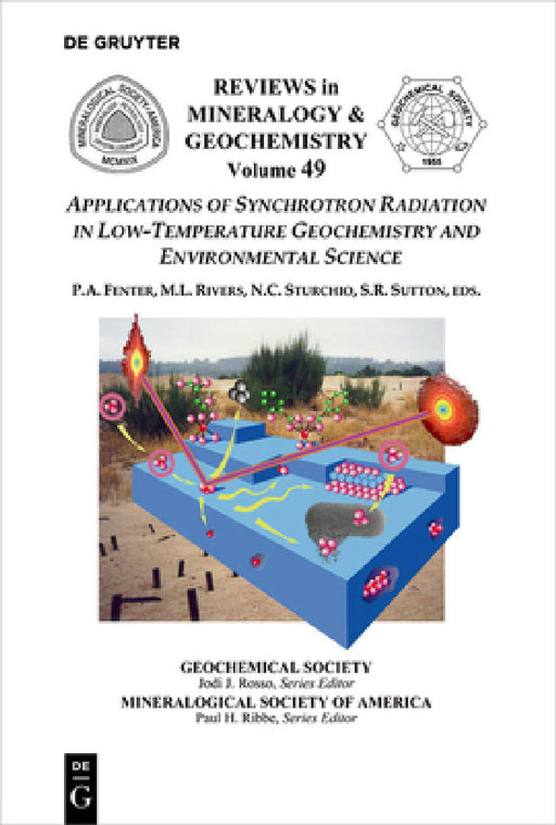 Applications of Synchrotron Radiation in Low-Temperature Geochemistry and Environmental Science by Paul A. Fenter, Mark L. Rivers, Neil Sturchio