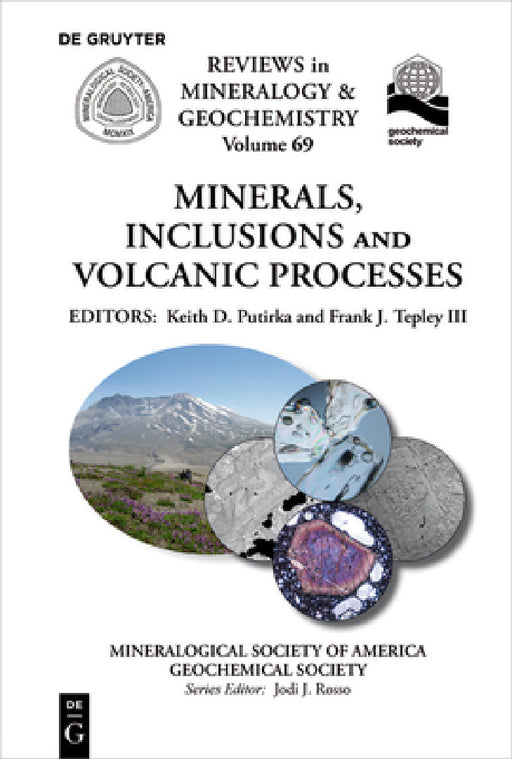 Minerals, Inclusions and Volcanic Processes by Keith D. Putirka, Frank J. Tepley III