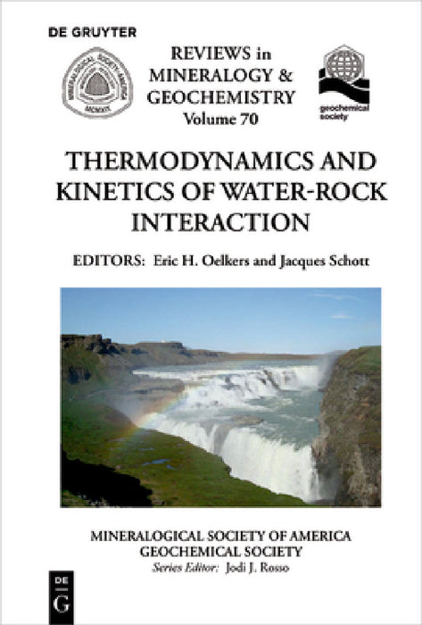 Thermodynamics and Kinetics of Water-Rock Interaction by Eric H. Oelkers, Jacques Schott