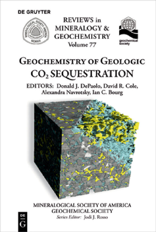 Geochemistry of Geologic CO2 Sequestration by Donald J. DePaolo, David R. Cole, Alexandra Navrotsky