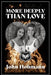 More Deeply Than Love by John Hohmann
