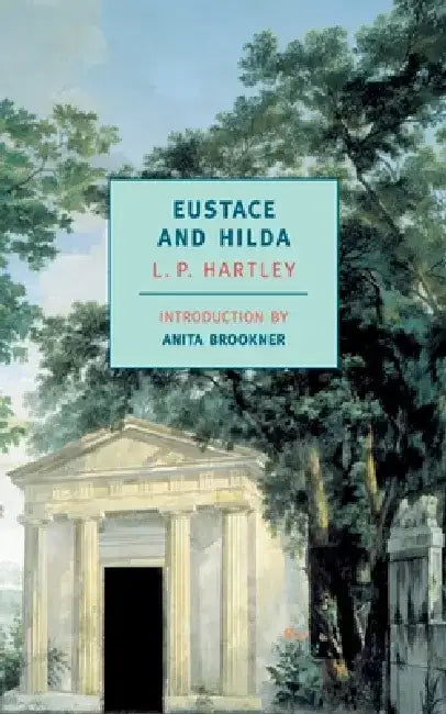 Eustace and Hilda by L. P. Hartley