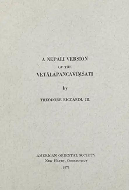 A Nepali Version Vetalapancavimsati by Theodore Riccardi