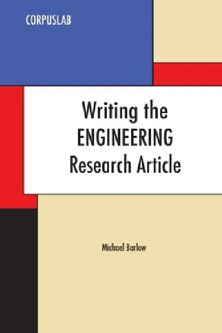 Writing the Engineering Research Article by Michael Barlow