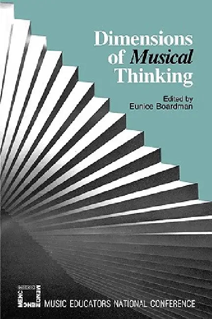 Dimensions of Musical Thinking by Eunice Boardman