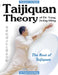 Taijiquan Theory of Dr. Yang, Jwing-Ming: The Root of Taijiquan by Jwing-Ming Yang
