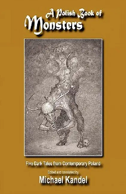 A Polish Book of Monsters by Michael Kandel
