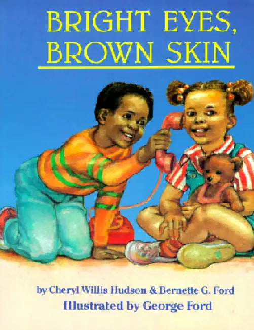 Bright Eyes, Brown Skin by Cheryl Willis Hudson, Bernette Ford, George Ford