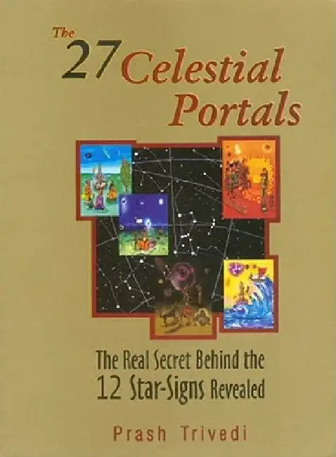 The 27 Celestial Portals by Prash Trivedi
