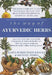 The Way of Ayurvedic Herbs: A Contemporary Introduction and Useful Manual for the World's Oldest Healing System by Karta Purkh Singh Khalsa
