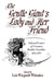 The Gentle Giant's Lady and Her Friend: Selected Letters of Veronica Boulter Toynbee, 1964-1980 by Veronica Boulter Toynbee, Lois Wiegardt Whitaker