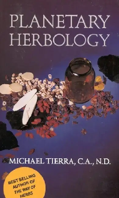Planetary Herbology by Michael Tierra