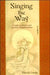 Singing the Way: Insights Into Poetry & Spiritual Transformation by Patrick Laude