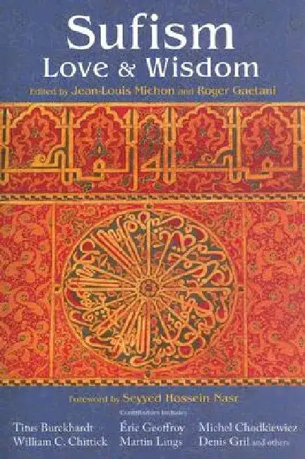 Sufism: Love and Wisdom by Jean-Louis Michon
