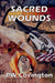 Sacred Wounds by Jr. Phd Chuck Taylor
