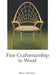 Fine Craftsmanship in Wood by Betty Norbury