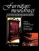 Furniture Mouldings: Full Size Sections of Moulded Details on English Furniture from 1574 to 1820 by E. J. Warne