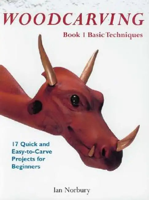Woodcarving: Book 1: Basic Techniques by Ian Norbury