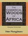 The Commercial Woods of Africa: A Descriptive Full-Color Guide by Peter Phongphaew