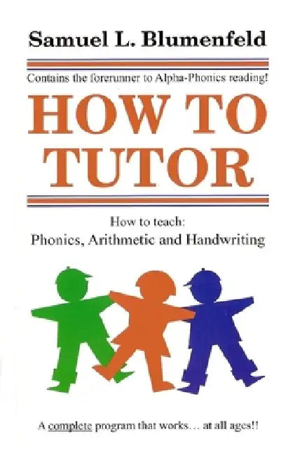 How To Tutor by Samuel L. Blumenfeld